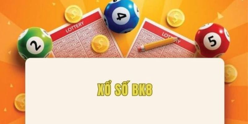 Giới thiệu đôi nét về sảnh Xổ Số BK8